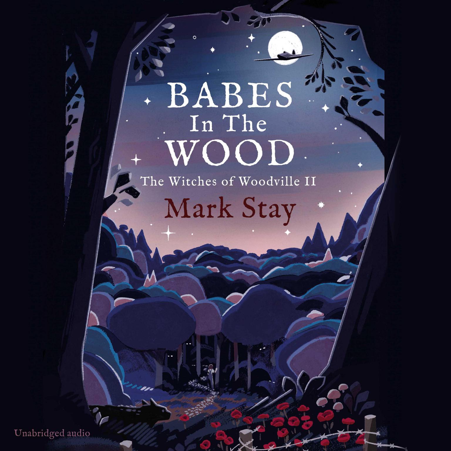 Babes in the Wood: The Witches of Woodville 2 Audiobook, by Mark Stay