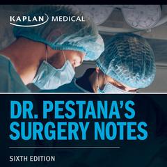 Dr. Pestanas Surgery Notes: Pocket-Sized Review for the Surgical Clerkship and Shelf Exams Audiobook, by Carlos Pestana