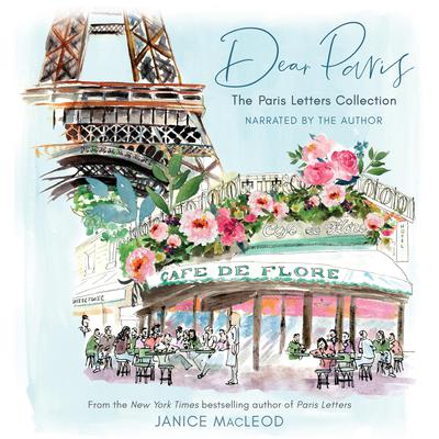 Dear Paris: The Paris Letters Collection Audiobook, by Janice MacLeod