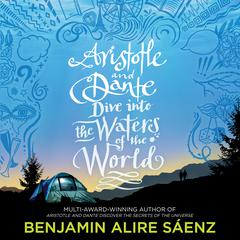 Aristotle and Dante Dive Into the Waters of the World Audiobook, by Benjamin Alire Sáenz
