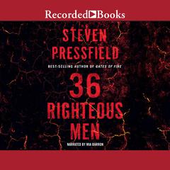 36 Righteous Men: A Novel Audiobook, by Steven Pressfield