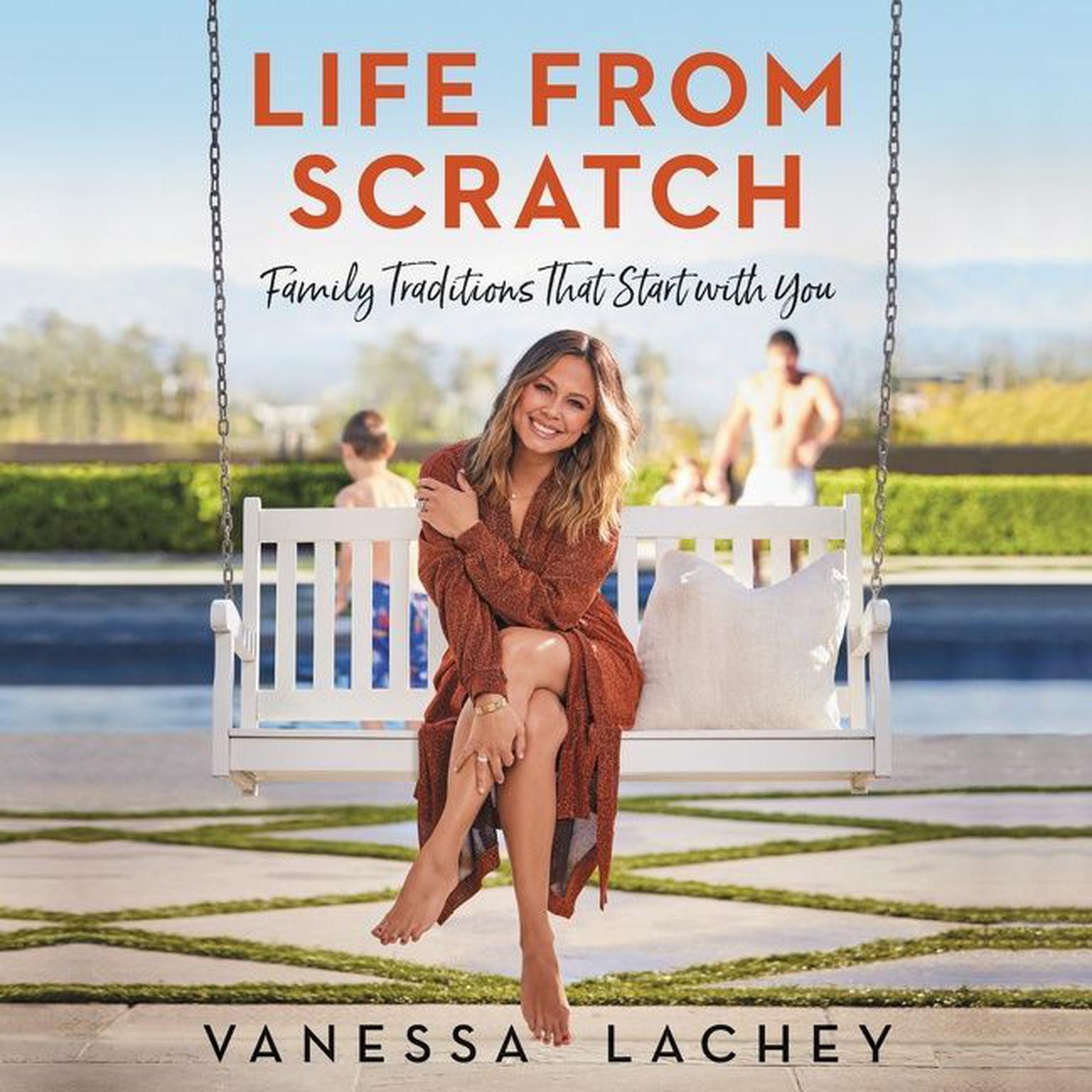 Life from Scratch: Family Traditions That Start with You Audiobook, by Dina Gachman