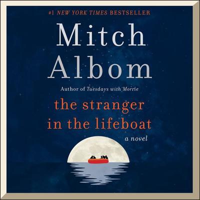 The Stranger in the Lifeboat: A Novel Audiobook, by Mitch Albom