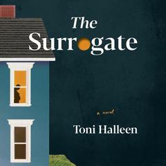 The Surrogate: A Novel Audiobook, by Toni Halleen