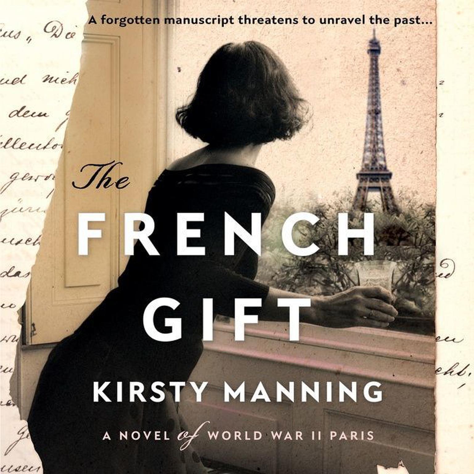 The French Gift: A Novel of World War II Paris Audiobook, by Kirsty Manning