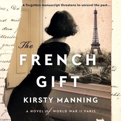The French Gift: A Novel of World War II Paris Audiobook, by 