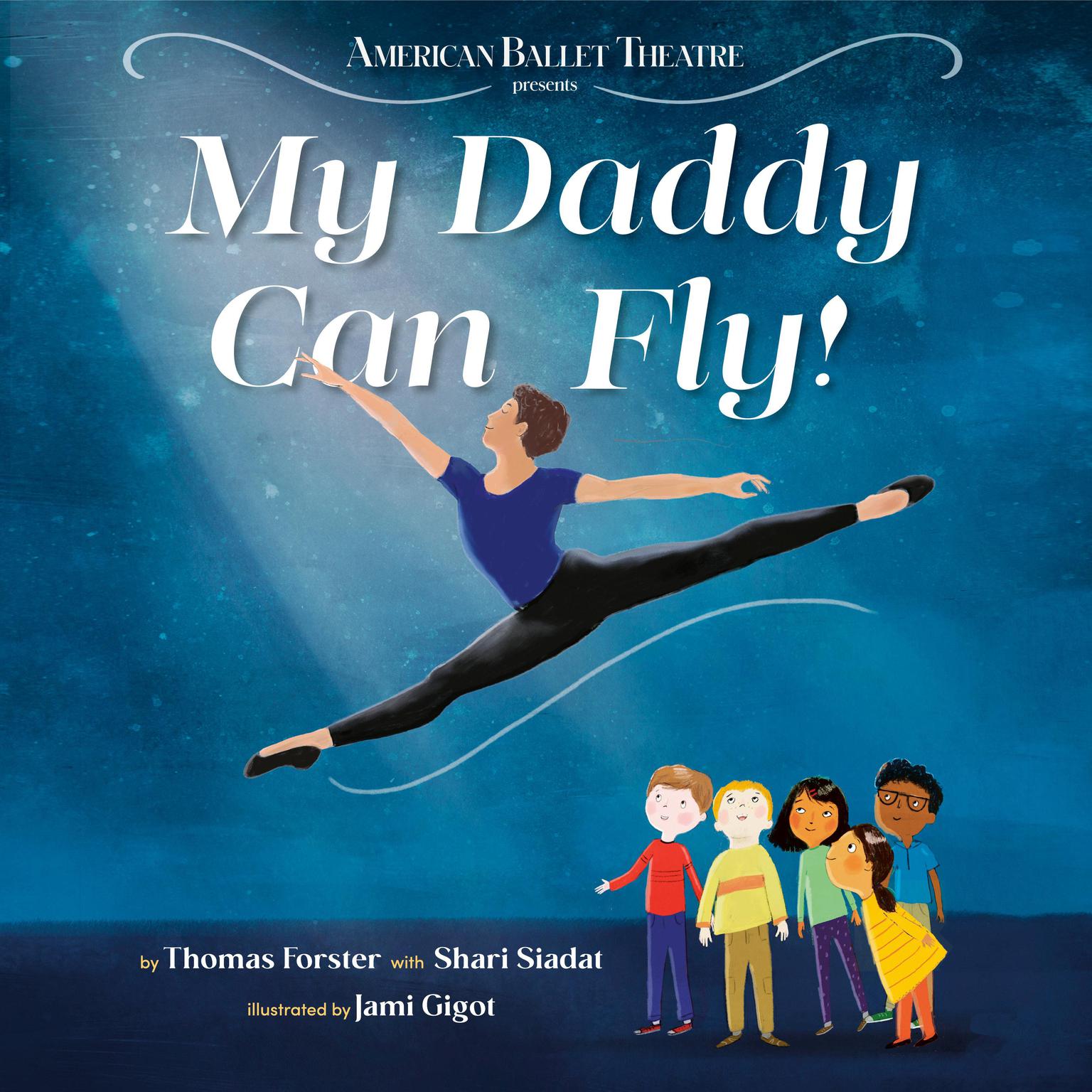 My Daddy Can Fly! (American Ballet Theatre) Audiobook, by Shari Siadat