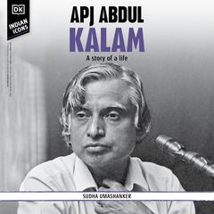 APJ Abdul Kalam: A Story of a Life Audiobook, by DK  Books