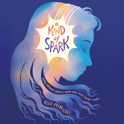 A Kind of Spark Audiobook, by Elle McNicoll