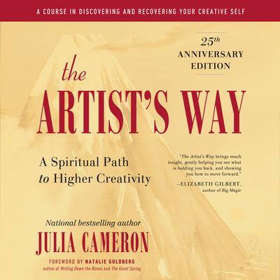 The Artists Way: 25th Anniversary Edition Audiobook, by Julia Cameron
