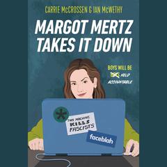 Margot Mertz Takes It Down Audiobook, by Carrie McCrossen