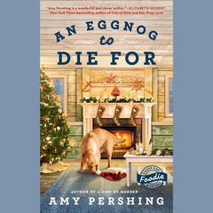 An Eggnog to Die For Audiobook, by Amy Pershing