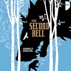 The Second Bell Audiobook, by Gabriela Houston