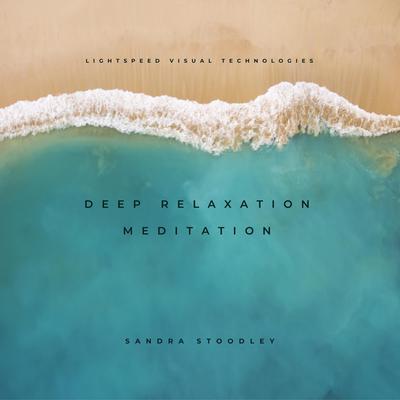 Deep Relaxation Meditation Audiobook, by Sandra Stoodley