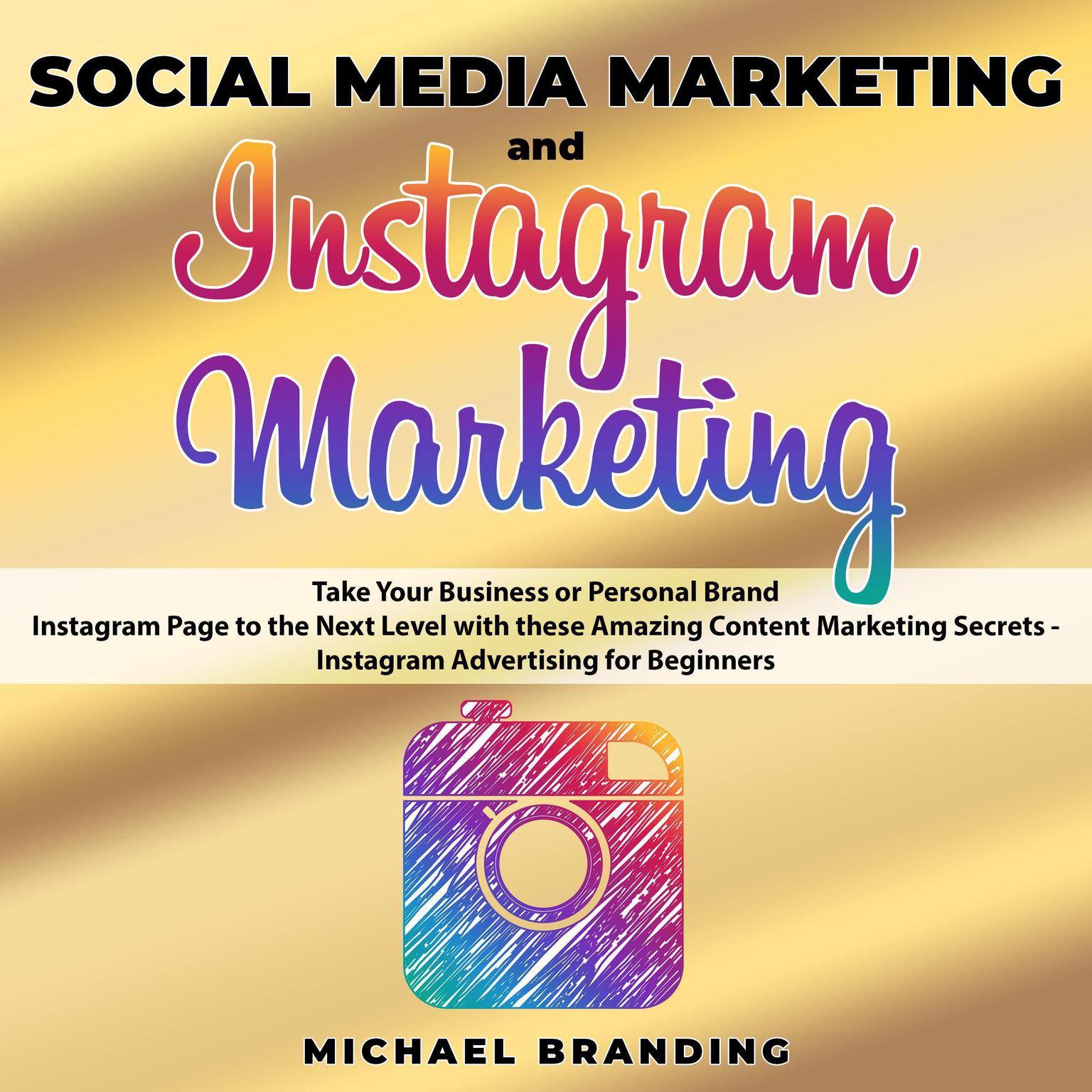 Social Media Marketing and Instagram Marketing Audiobook, by Michael Branding