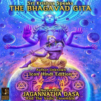 Sri Krishna Speaks The Bhagavad Gita Audiobook, by unknown