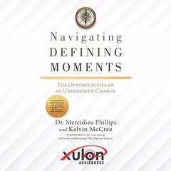 Navigating Defining Moments Audiobook, by Kelvin McCree