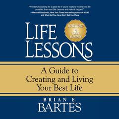 Life Lessons Audiobook, by Brian E. Bartes