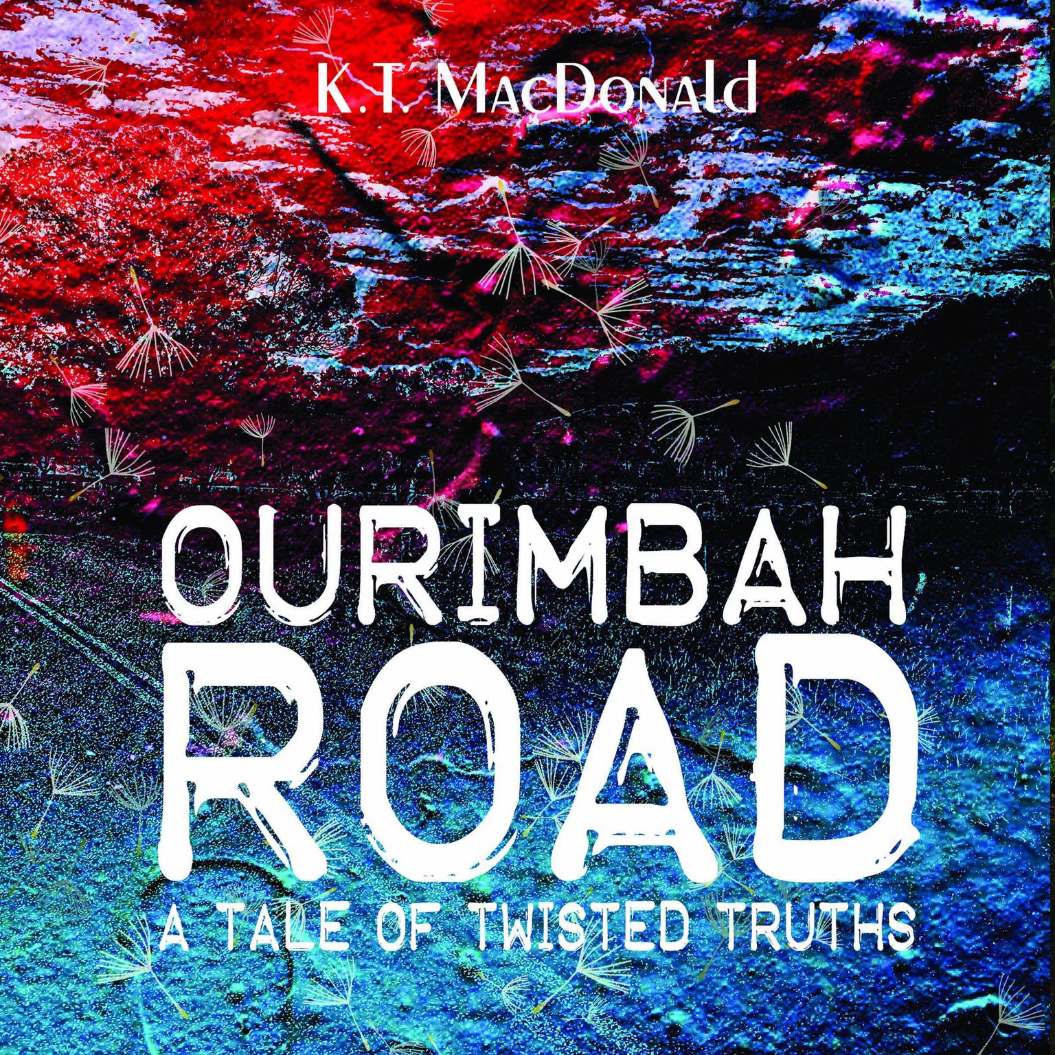 Ourimbah Road Audiobook, by K T Macdonald