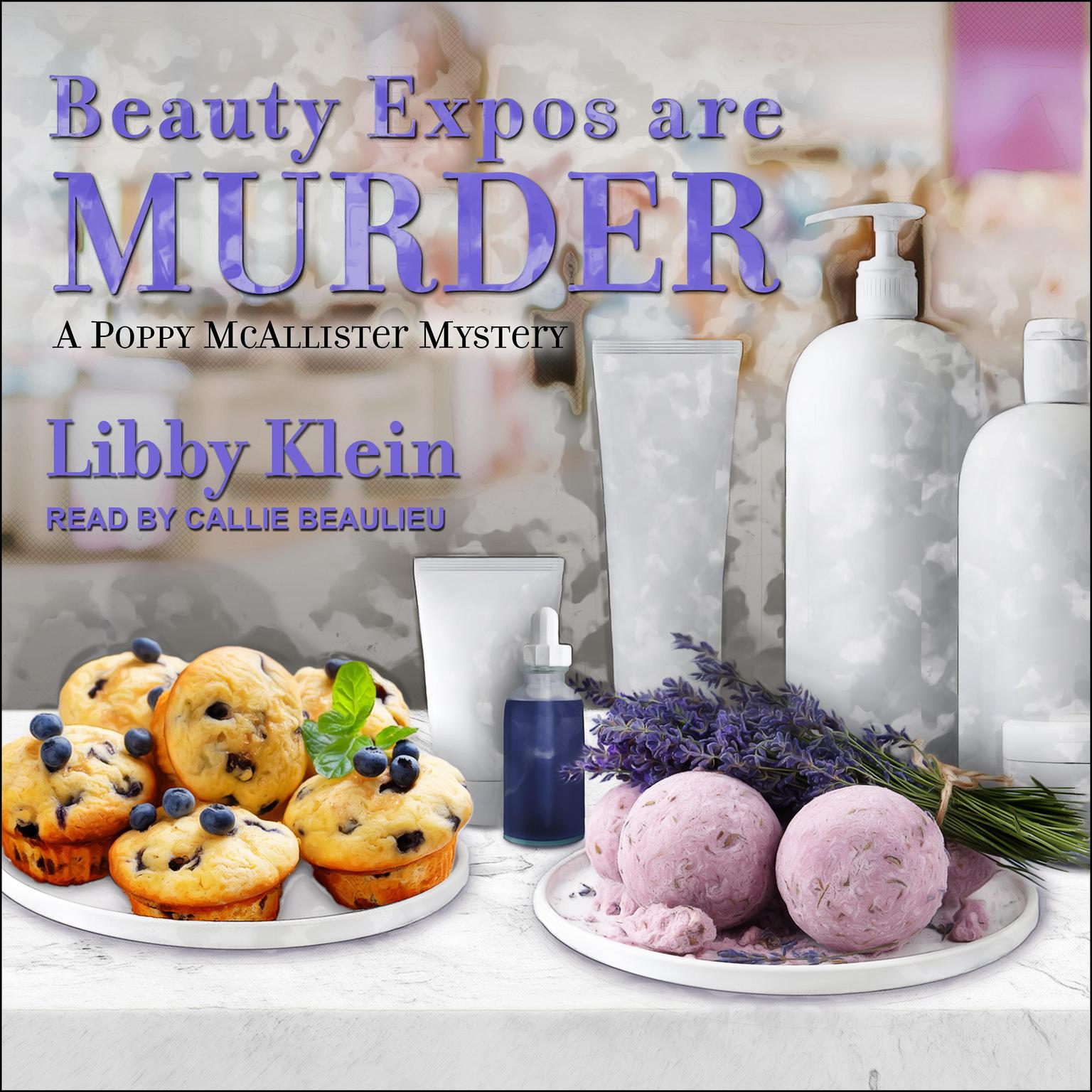 Beauty Expos Are Murder Audiobook, by Libby Klein