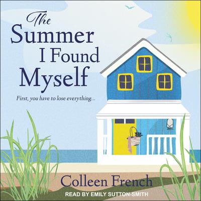 The Summer I Found Myself Audiobook, by Colleen French