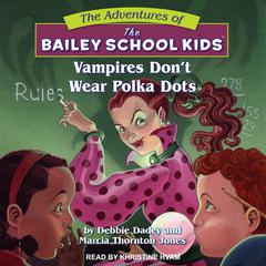 Vampires Dont Wear Polka Dots Audiobook, by Debbie Dadey
