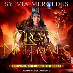 Crown of Nightmares Audiobook, by Sylvia Mercedes