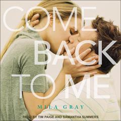 Come Back to Me Audiobook, by Mila Gray