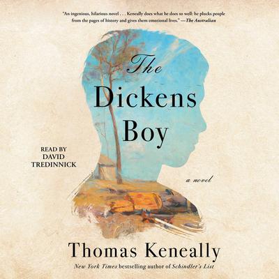 The Dickens Boy: A Novel Audiobook, by Thomas Keneally