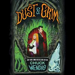 Dust & Grim Audiobook, by Chuck Wendig