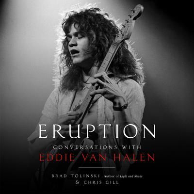 Eruption: Conversations with Eddie Van Halen Audiobook, by Brad Tolinski