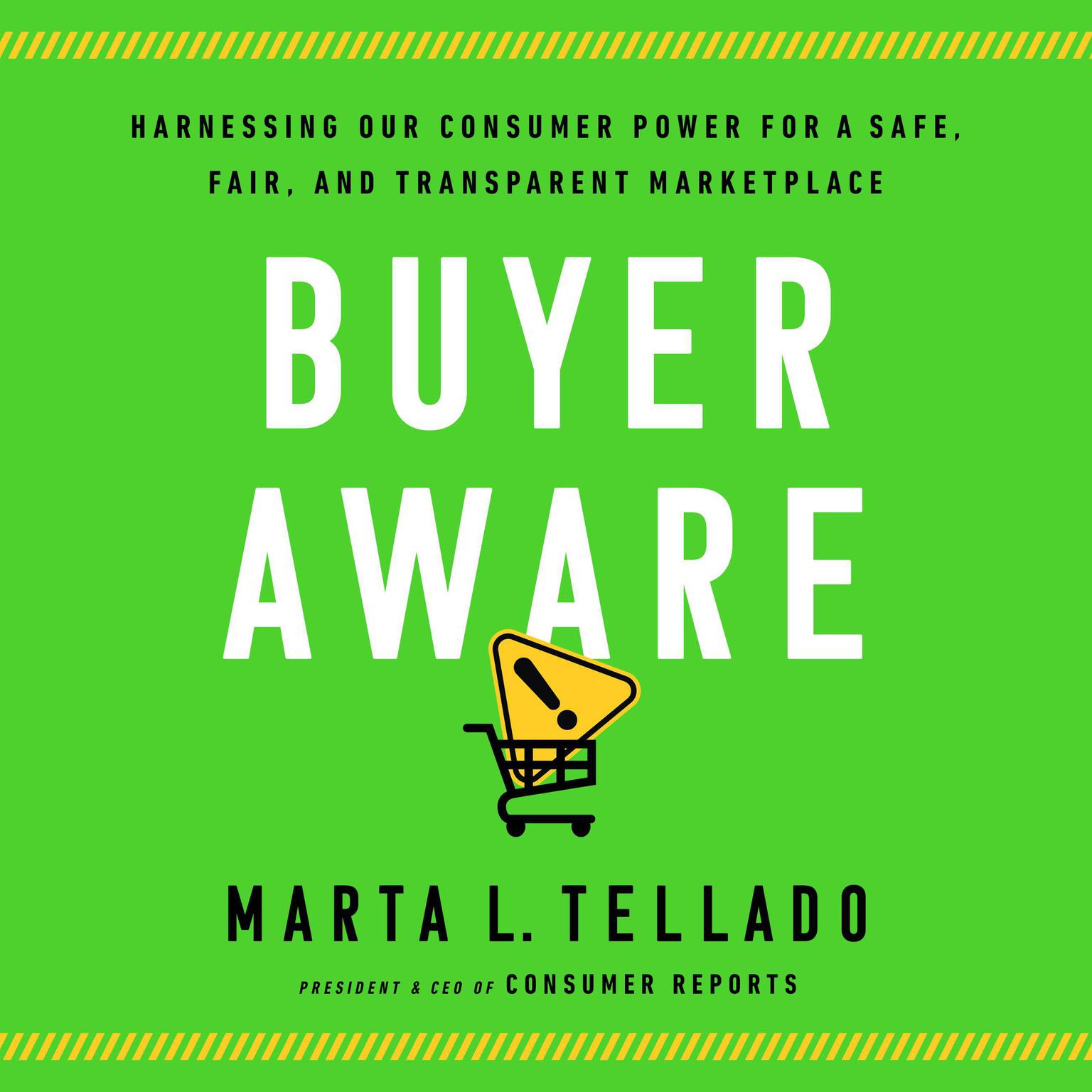 Buyer Aware: Harnessing Our Consumer Power for a Safe, Fair, and Transparent Marketplace Audiobook