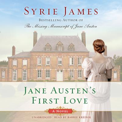 Jane Austen’s First Love Audiobook, by Syrie James