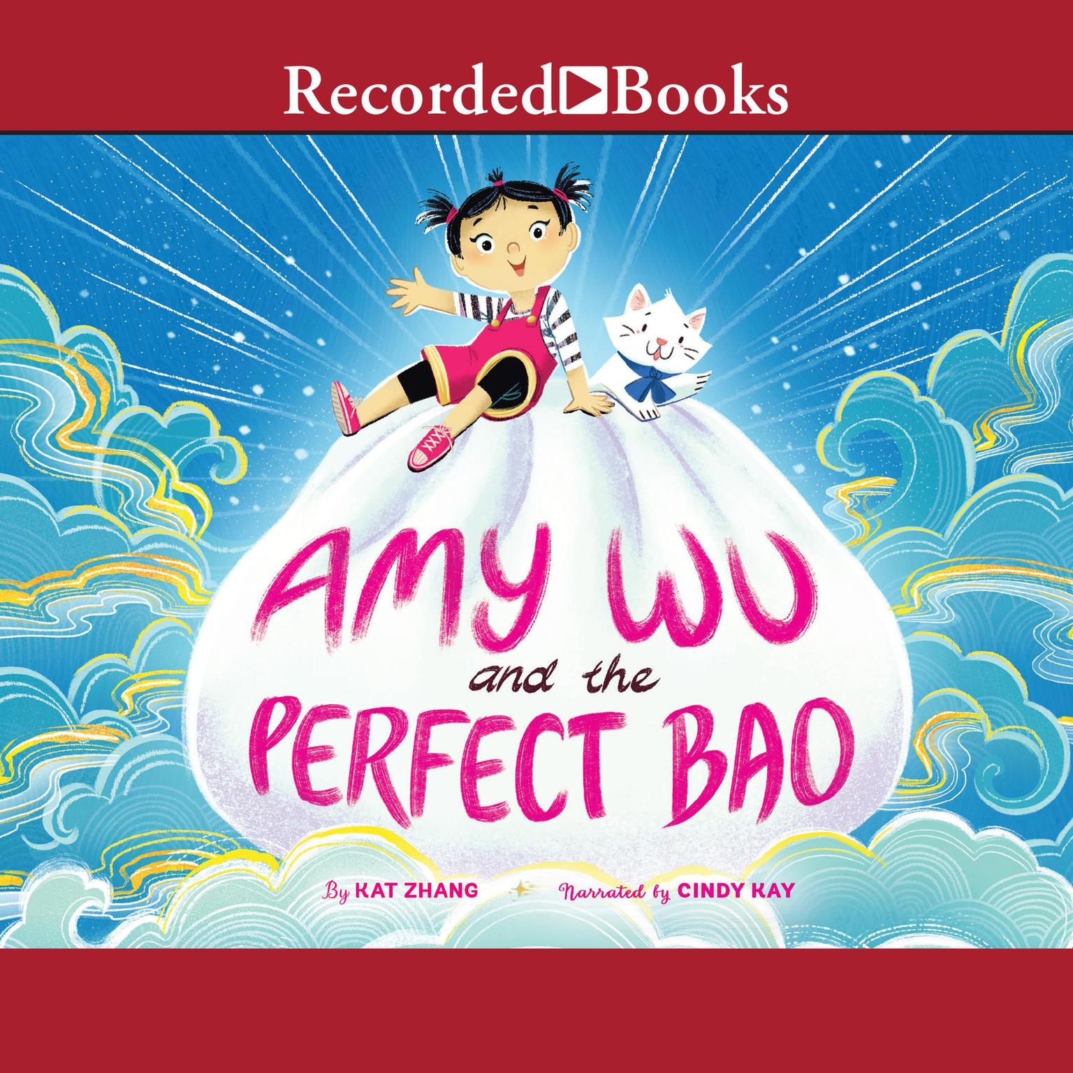 Amy Wu and the Perfect Bao Audiobook, by Kat Zhang
