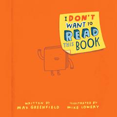 I Dont Want to Read This Book Audiobook, by Max Greenfield