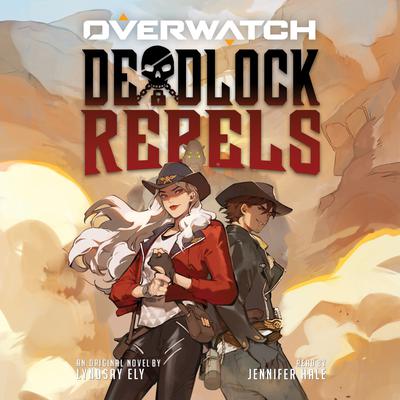 Deadlock Rebels: An AFK Book (Overwatch) Audiobook, by Lyndsay Ely