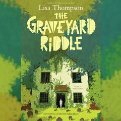The Graveyard Riddle: A Goldfish Boy Novel: A Goldfish Boy Novel Audiobook, by Lisa Thompson