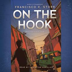 On the Hook Audiobook, by Francisco X. Stork