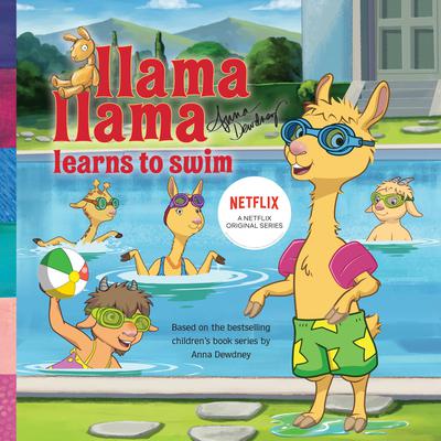 Llama Llama Learns to Swim Audiobook, by Anna Dewdney