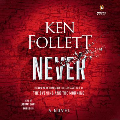 Never: A Novel Audiobook, by Ken Follett