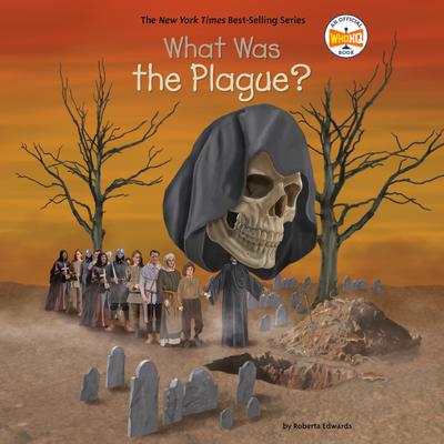 What Was the Plague? Audiobook, by Roberta Edwards