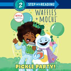 Pickle Party! (Waffles + Mochi) Audiobook, by Frank Berrios