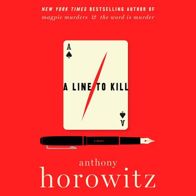 A Line to Kill: A Novel Audiobook, by Anthony Horowitz