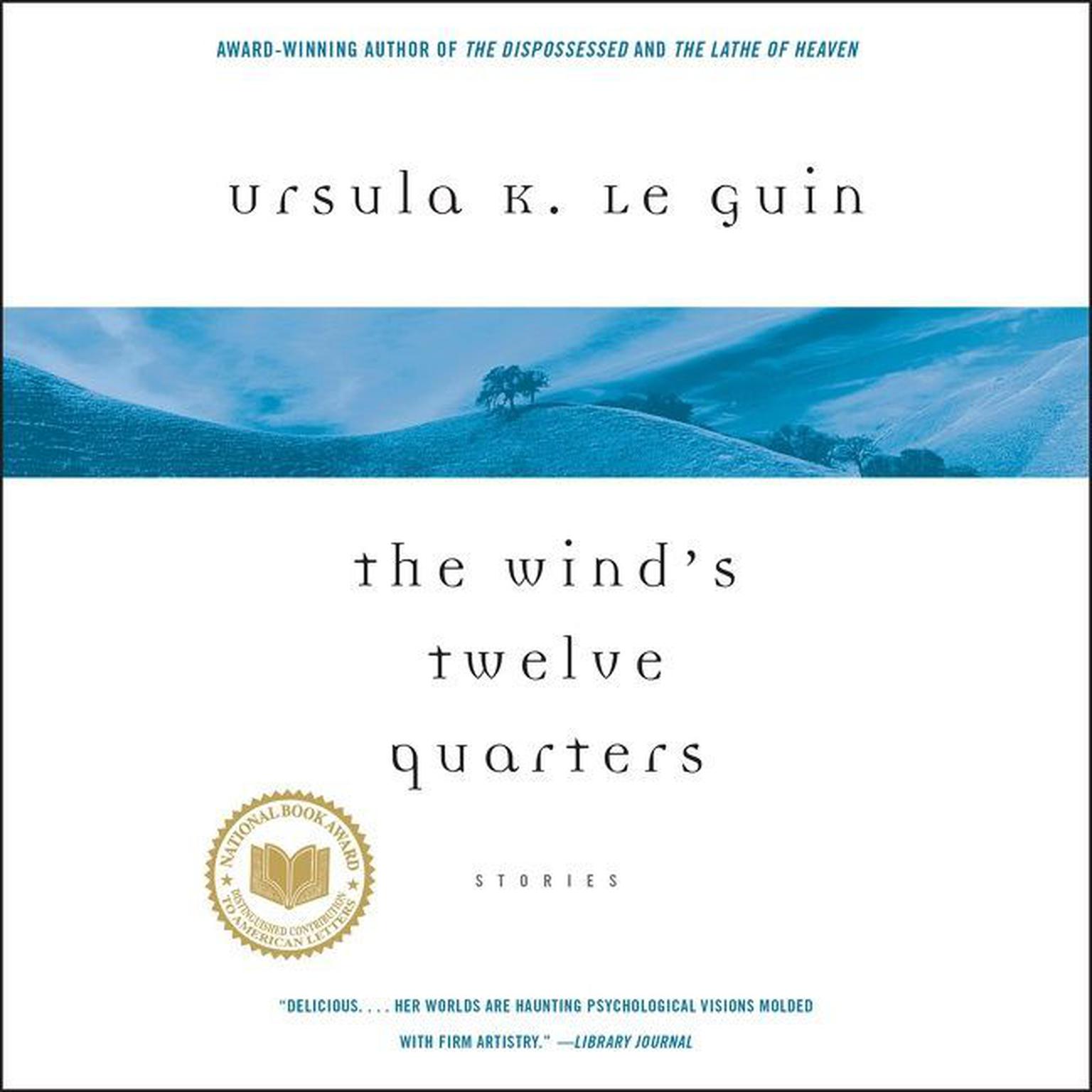 The Winds Twelve Quarters: Stories Audiobook, by Ursula K. Le Guin