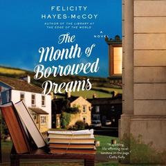 The Month of Borrowed Dreams: A Novel Audiobook, by Felicity Hayes-McCoy