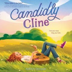 Candidly Cline Audiobook, by Kathryn Ormsbee