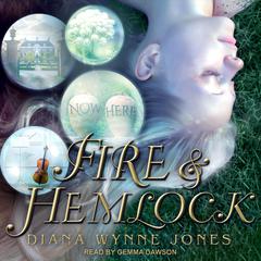 Fire and Hemlock Audiobook, by Diana Wynne Jones
