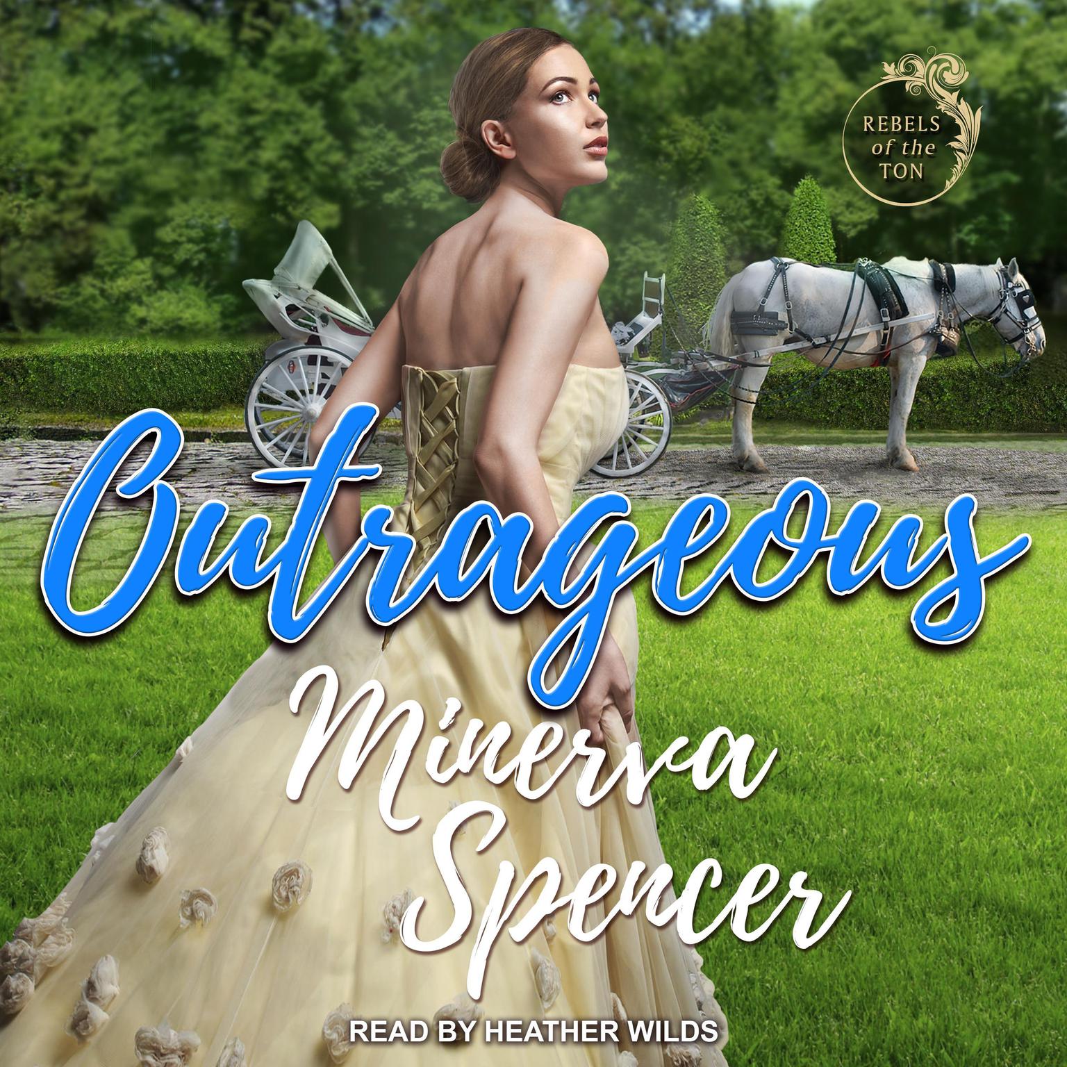 Outrageous Audiobook, by Minerva Spencer