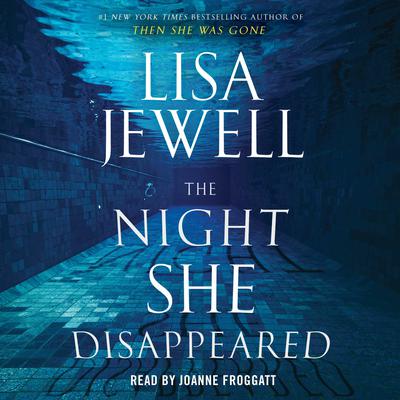 The Night She Disappeared: A Novel Audiobook, by 