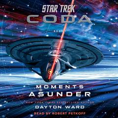 Star Trek: Coda: Book 1: Moments Asunder Audiobook, by Dayton Ward